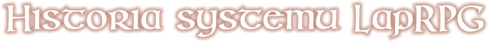 Historia systemu LapRPG
